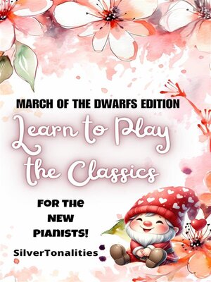cover image of Learn to Play the Classics March of the Dwarfs Edition